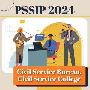 PSSIP2024 – Civil Service Bureau, Civil Service College