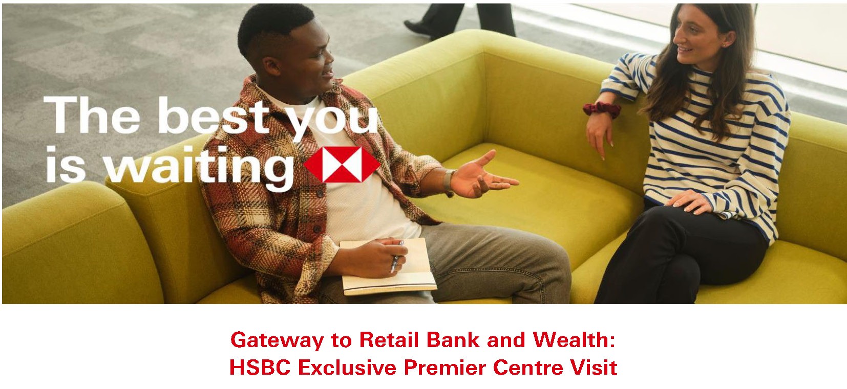 Gateway to Retail Bank and Wealth: HSBC Exclusive Premier Centre Visit